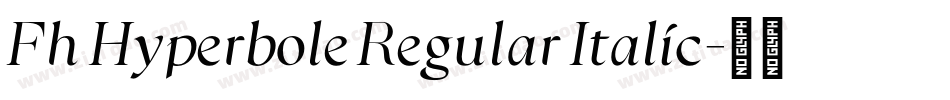 Fh Hyperbole Regular Italic字体转换